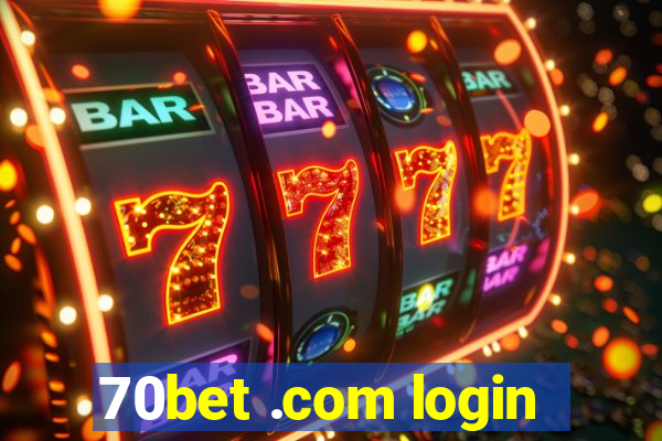 70bet .com login