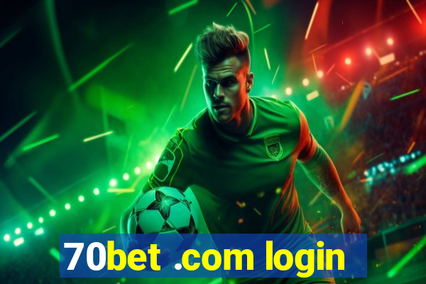 70bet .com login