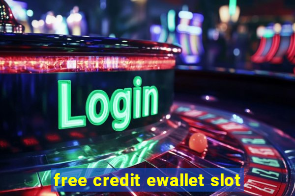 free credit ewallet slot