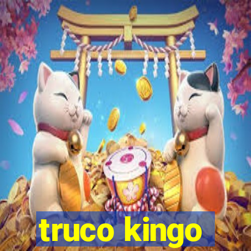 truco kingo