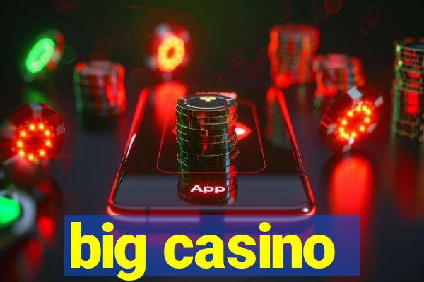 big casino