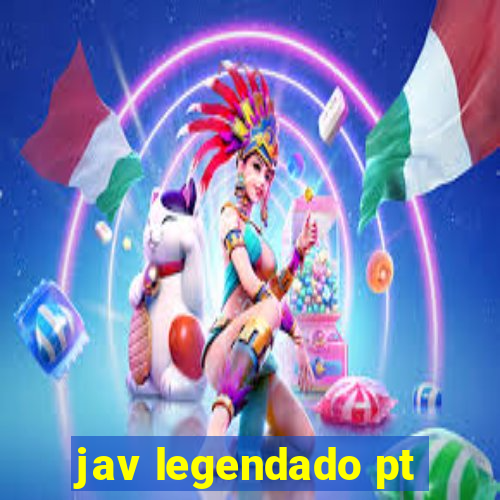 jav legendado pt