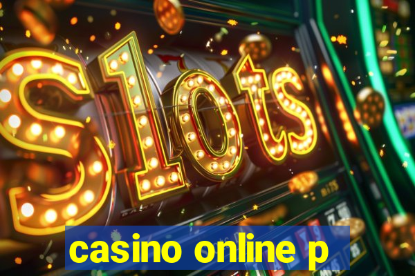 casino online p