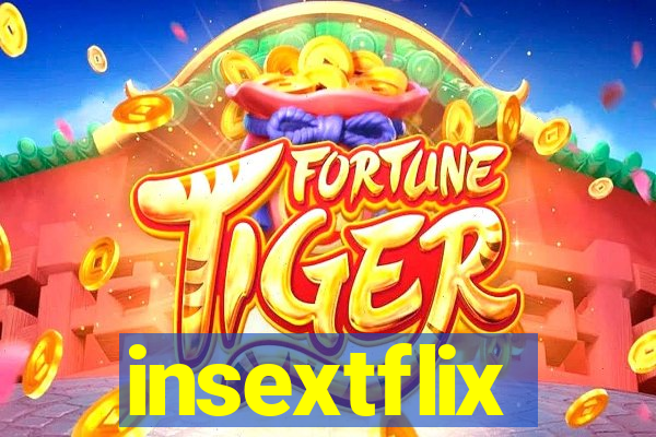 insextflix