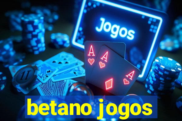 betano jogos