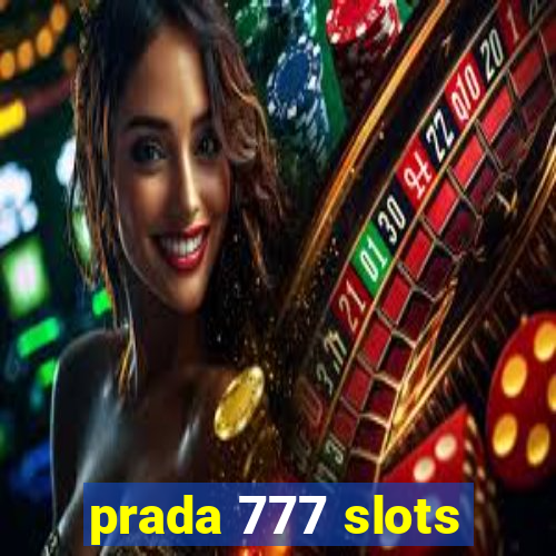 prada 777 slots