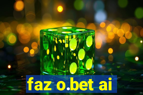 faz o.bet ai