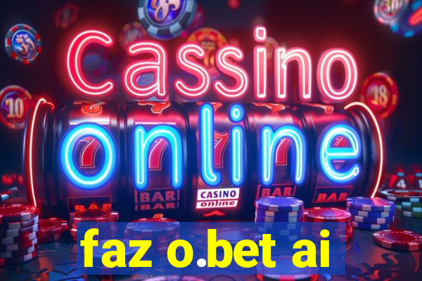 faz o.bet ai