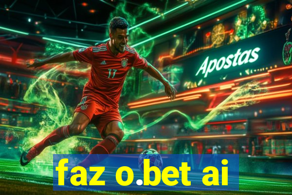 faz o.bet ai