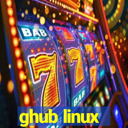 ghub linux