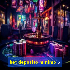 bet deposito minimo 5