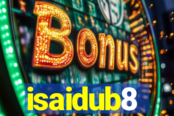 isaidub8