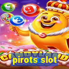 pirots slot