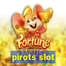 pirots slot