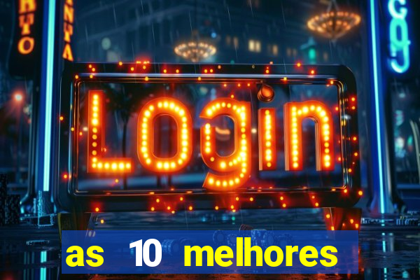 as 10 melhores casas de aposta