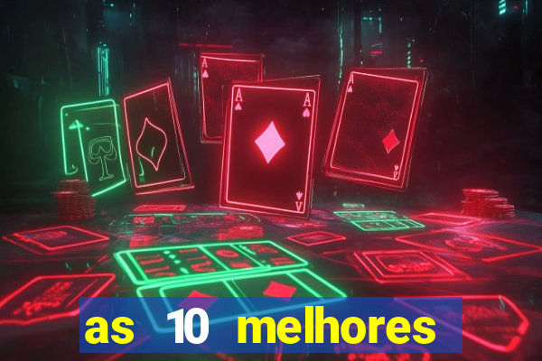 as 10 melhores casas de aposta