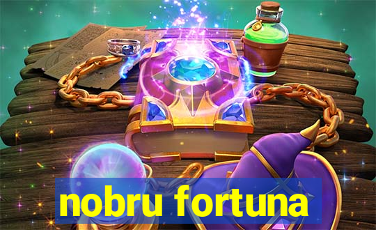 nobru fortuna