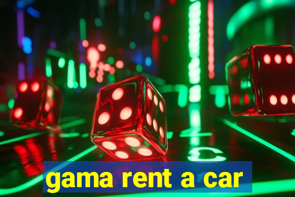 gama rent a car