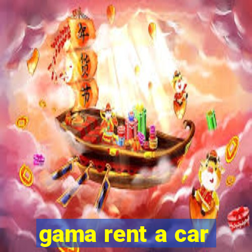 gama rent a car