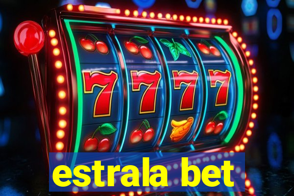 estrala bet