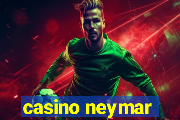 casino neymar