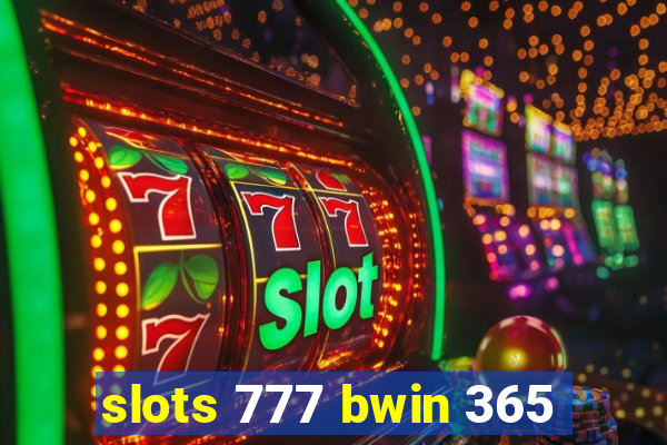 slots 777 bwin 365