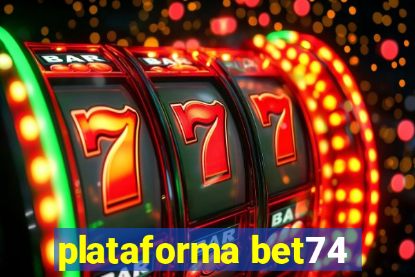 plataforma bet74