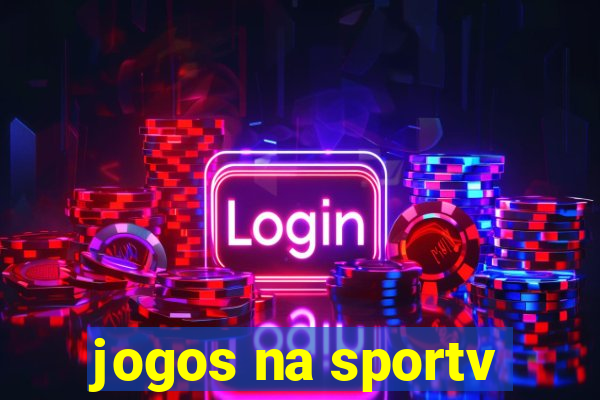 jogos na sportv