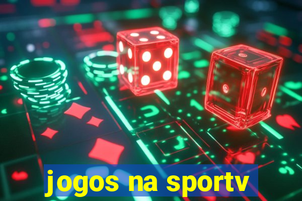 jogos na sportv