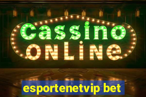 esportenetvip bet