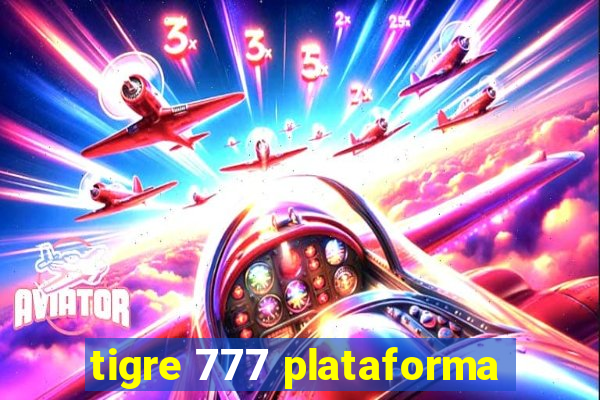 tigre 777 plataforma