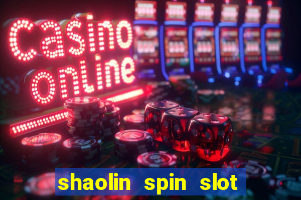 shaolin spin slot free play