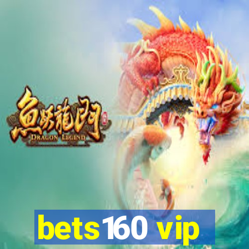 bets160 vip