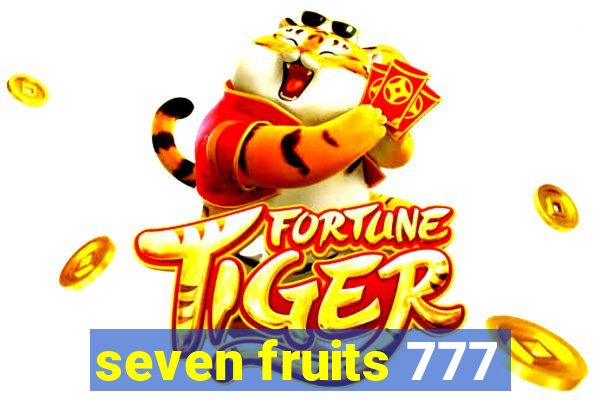 seven fruits 777