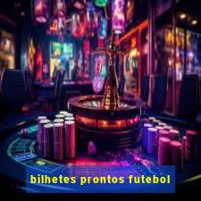 bilhetes prontos futebol