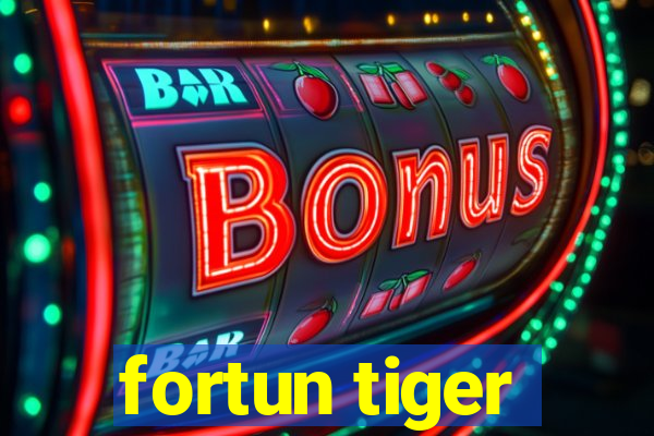 fortun tiger