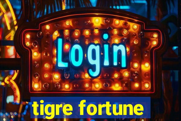 tigre fortune