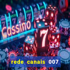 rede canais 007 cassino royale