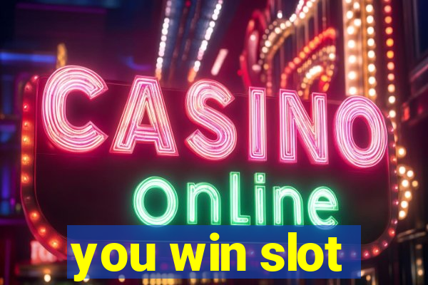 you win slot