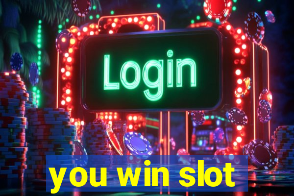 you win slot