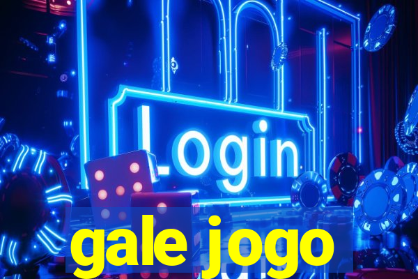 gale jogo