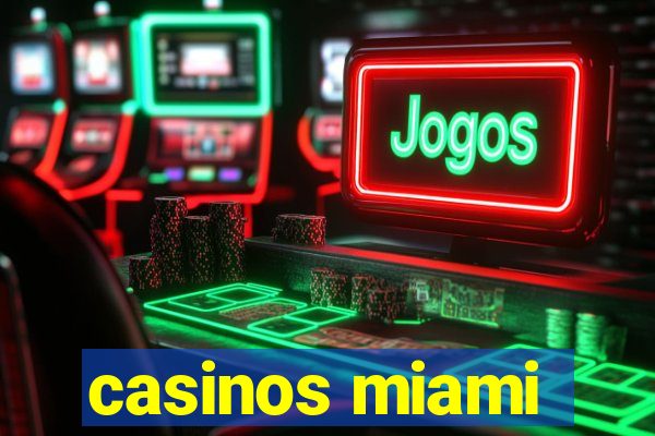 casinos miami