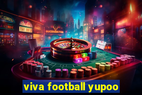 viva football yupoo