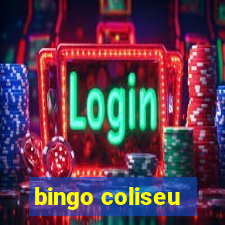 bingo coliseu