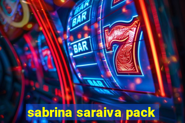 sabrina saraiva pack