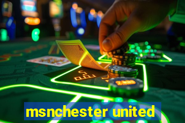 msnchester united