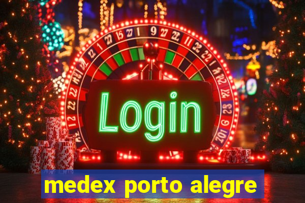 medex porto alegre