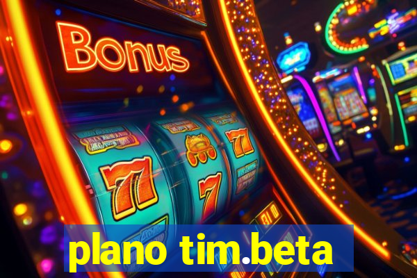 plano tim.beta