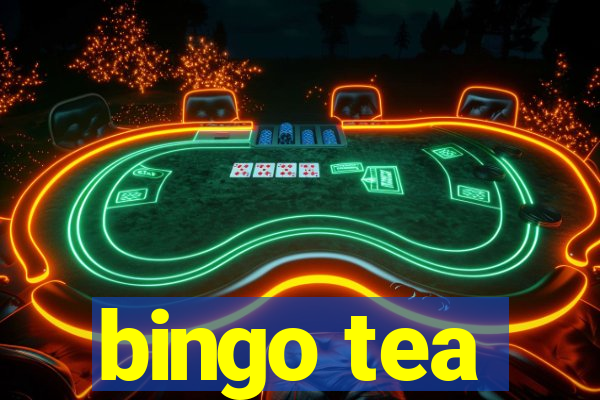 bingo tea