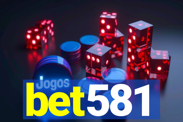 bet581